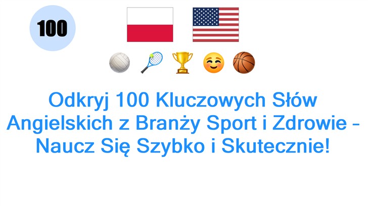 Odkryj 100 Kluczowych Słów Angielskich z Branży Sport i Zdrowie – Naucz Się Szybko i Skutecznie!
